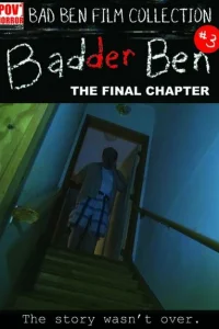 Очень плохой Бен: Последняя глава
