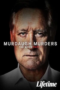 Murdaugh Murders: The Movie Part 1
