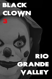 Черный клоун 3: Долина Рио-Гранде